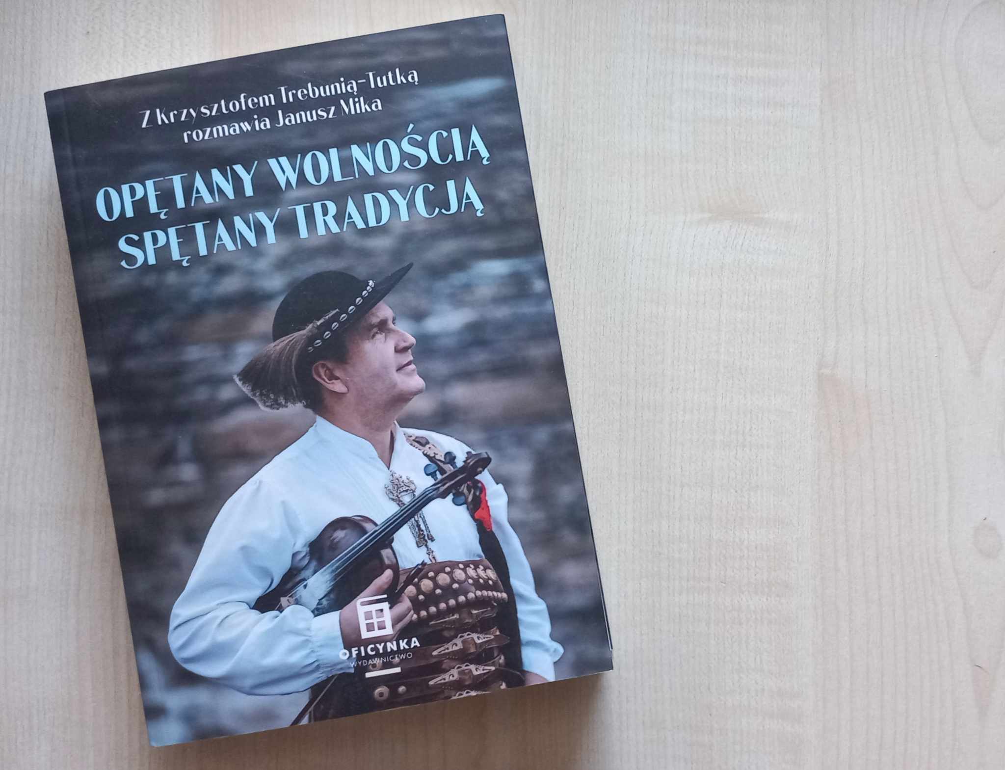 Krzysztof Trebunia-Tutka – między wolnością a tradycją